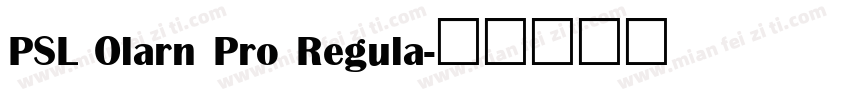 PSL Olarn Pro Regula字体转换